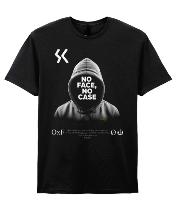 No face no case NFNC black t shirt  unisex